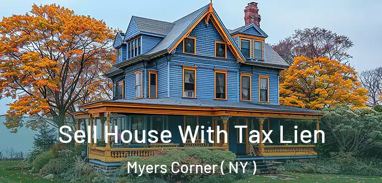 Sell House With Tax Lien Myers Corner ( NY )