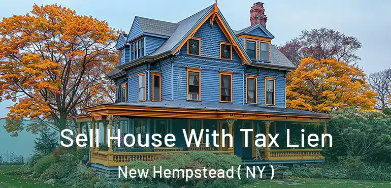  Sell House With Tax Lien New Hempstead ( NY )