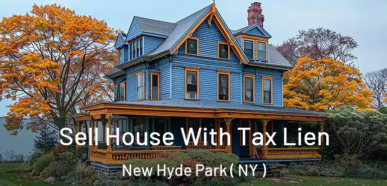  Sell House With Tax Lien New Hyde Park ( NY )