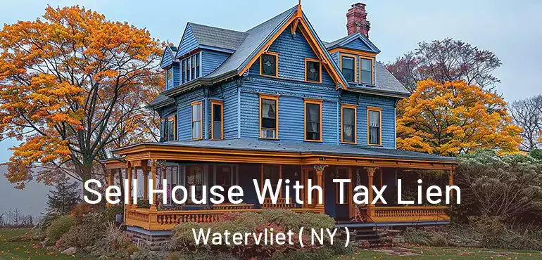  Sell House With Tax Lien Watervliet ( NY )