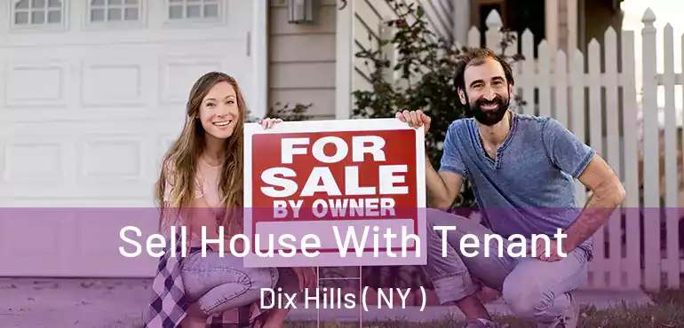  Sell House With Tenant Dix Hills ( NY )