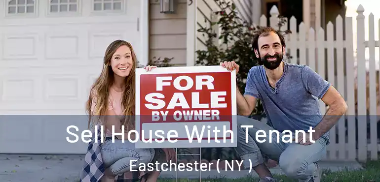  Sell House With Tenant Eastchester ( NY )