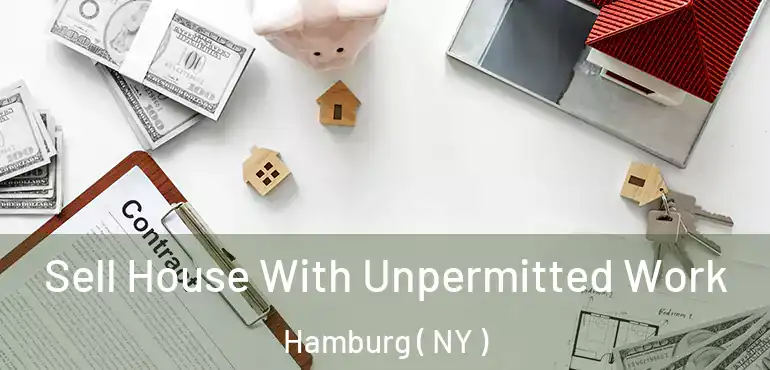  Sell House With Unpermitted Work Hamburg ( NY )