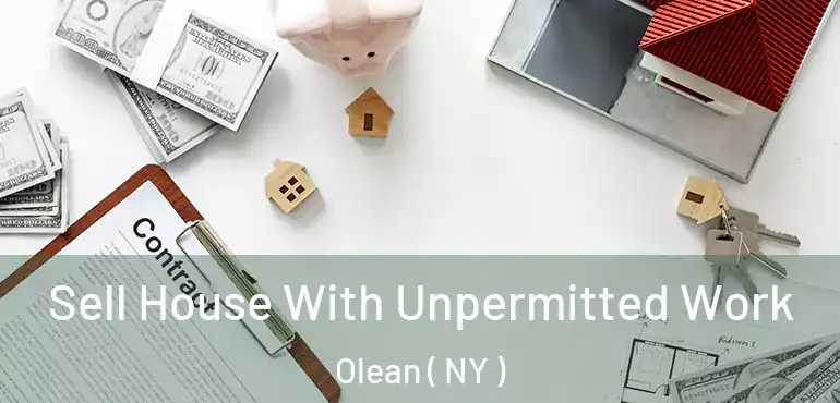  Sell House With Unpermitted Work Olean ( NY )