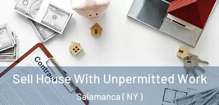  Sell House With Unpermitted Work Salamanca ( NY )