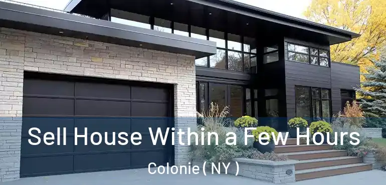  Sell House Within a Few Hours Colonie ( NY )