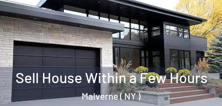  Sell House Within a Few Hours Malverne ( NY )