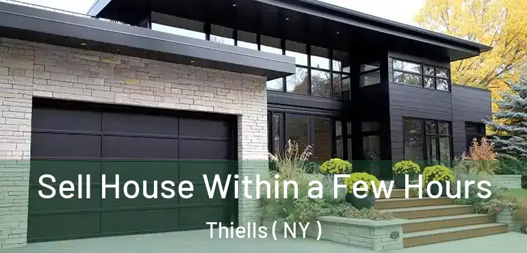  Sell House Within a Few Hours Thiells ( NY )