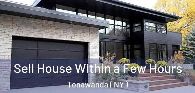  Sell House Within a Few Hours Tonawanda ( NY )