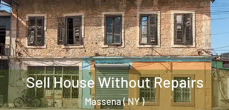 Sell House Without Repairs Massena ( NY )
