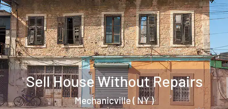  Sell House Without Repairs Mechanicville ( NY )