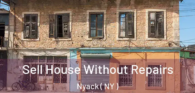  Sell House Without Repairs Nyack ( NY )