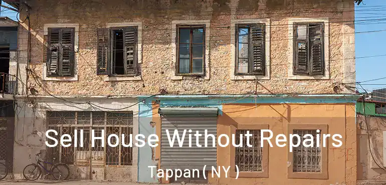  Sell House Without Repairs Tappan ( NY )