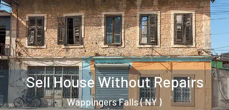  Sell House Without Repairs Wappingers Falls ( NY )