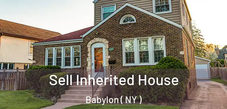  Sell Inherited House Babylon ( NY )