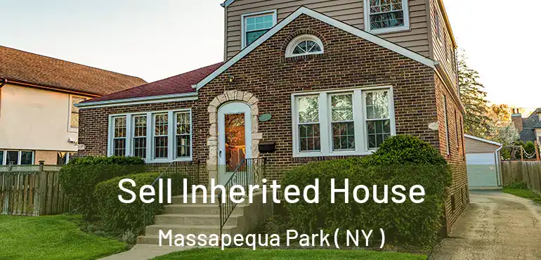  Sell Inherited House Massapequa Park ( NY )