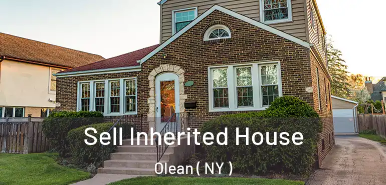  Sell Inherited House Olean ( NY )