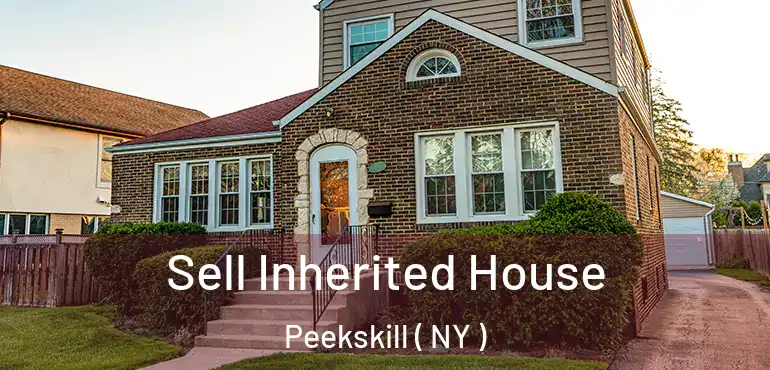  Sell Inherited House Peekskill ( NY )