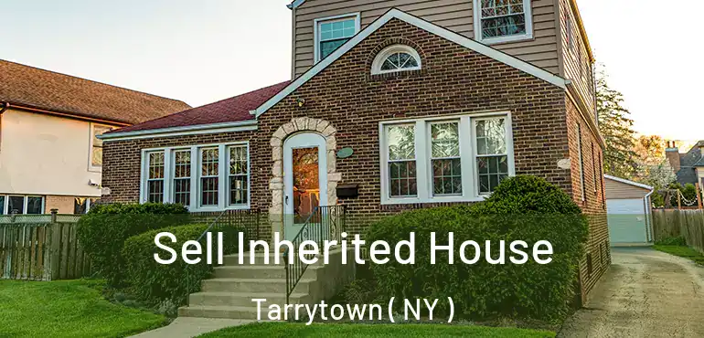  Sell Inherited House Tarrytown ( NY )