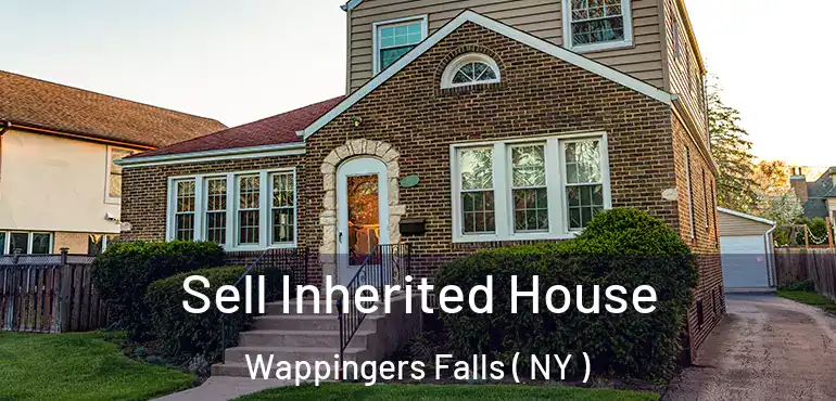  Sell Inherited House Wappingers Falls ( NY )