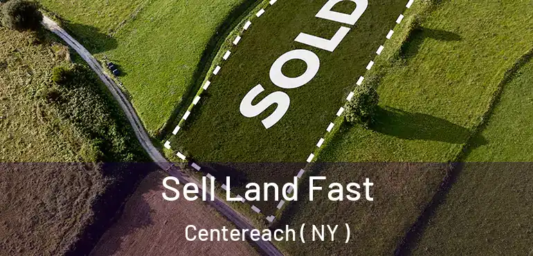  Sell Land Fast Centereach ( NY )