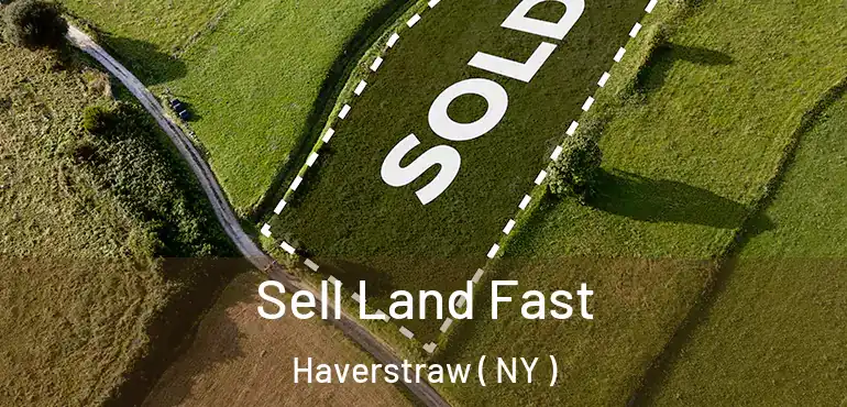  Sell Land Fast Haverstraw ( NY )