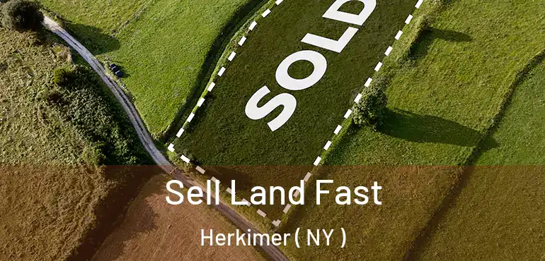  Sell Land Fast Herkimer ( NY )