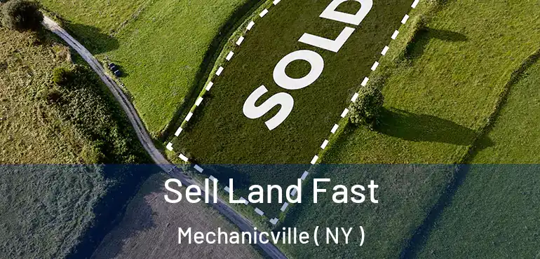  Sell Land Fast Mechanicville ( NY )