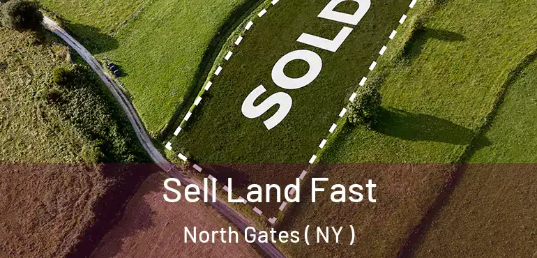  Sell Land Fast North Gates ( NY )