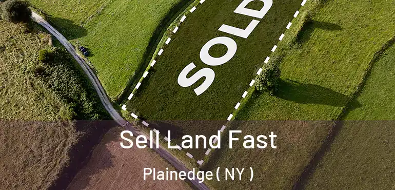  Sell Land Fast Plainedge ( NY )