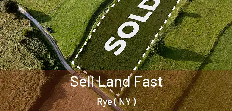  Sell Land Fast Rye ( NY )