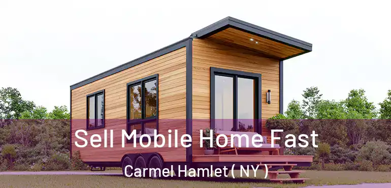  Sell Mobile Home Fast Carmel Hamlet ( NY )