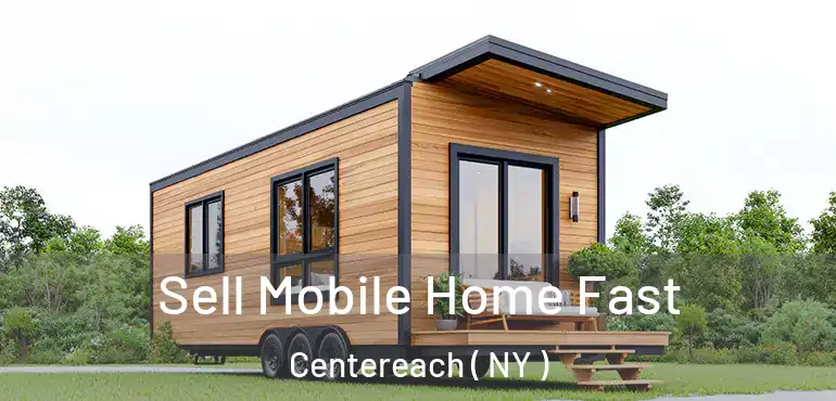  Sell Mobile Home Fast Centereach ( NY )