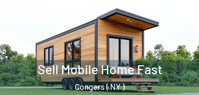  Sell Mobile Home Fast Congers ( NY )