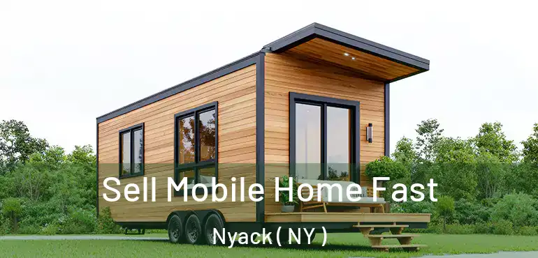  Sell Mobile Home Fast Nyack ( NY )