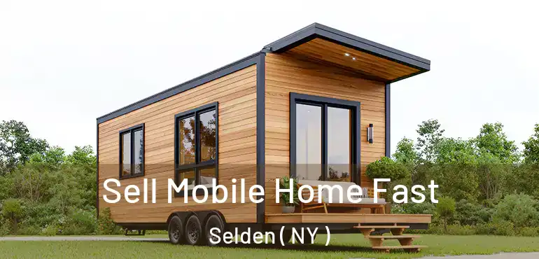  Sell Mobile Home Fast Selden ( NY )