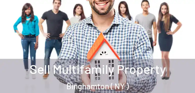  Sell Multifamily Property Binghamton ( NY )