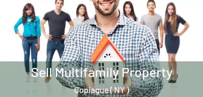  Sell Multifamily Property Copiague ( NY )