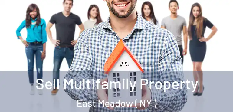  Sell Multifamily Property East Meadow ( NY )