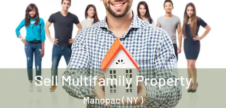  Sell Multifamily Property Mahopac ( NY )