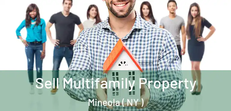  Sell Multifamily Property Mineola ( NY )