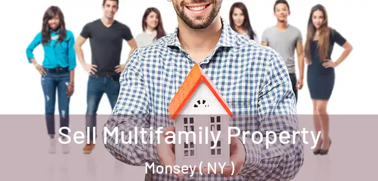  Sell Multifamily Property Monsey ( NY )