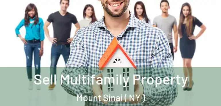  Sell Multifamily Property Mount Sinai ( NY )