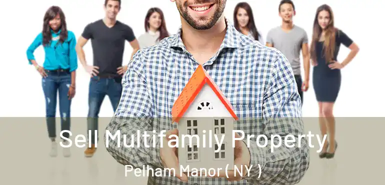  Sell Multifamily Property Pelham Manor ( NY )