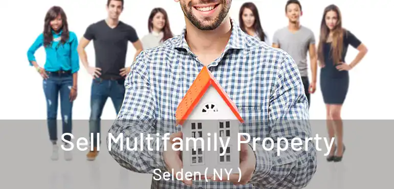  Sell Multifamily Property Selden ( NY )