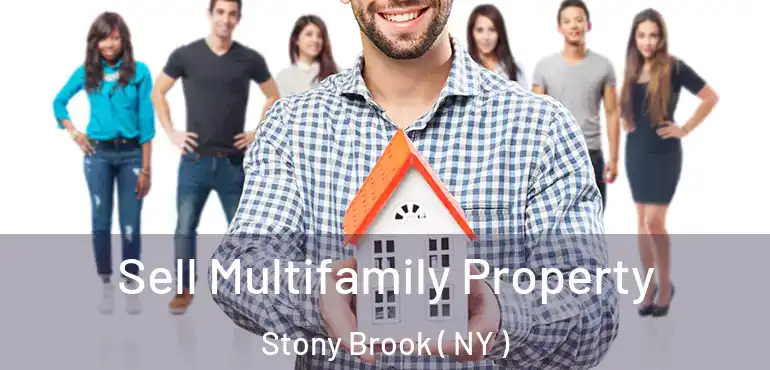  Sell Multifamily Property Stony Brook ( NY )