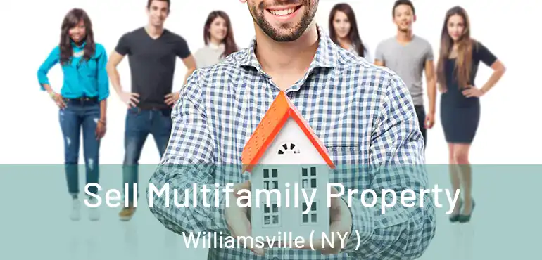  Sell Multifamily Property Williamsville ( NY )