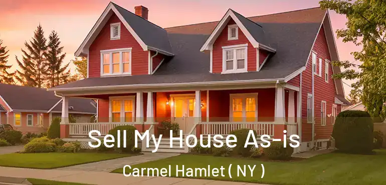  Sell My House As-is Carmel Hamlet ( NY )