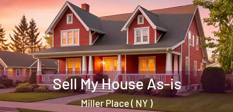  Sell My House As-is Miller Place ( NY )