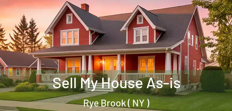  Sell My House As-is Rye Brook ( NY )